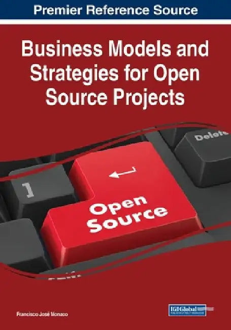 Business Models and Strategies for Open Source Projects by Francisco José Monaco