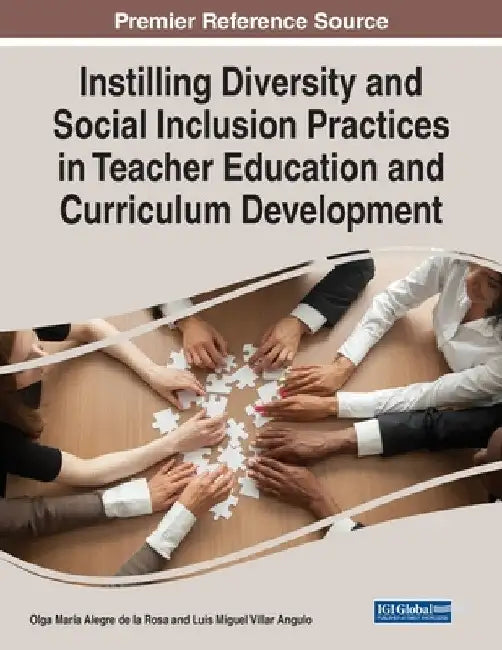 Instilling Diversity and Social Inclusion Practices in Teacher Education and Curriculum Development by Olga María Alegre de la Rosa