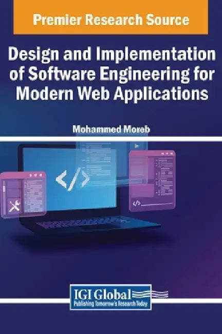 Design and Implementation of Software Engineering for Modern Web Applications by Mohammed Moreb