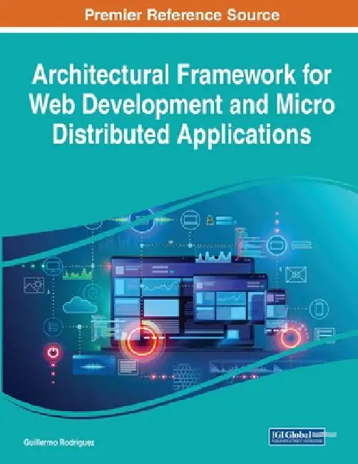 Architectural Framework for Web Development and Micro Distributed Applications by Guillermo Rodriguez
