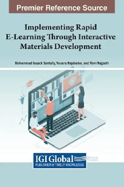 Implementing Rapid E-Learning Through Interactive Materials Development by Mohammad Issack Santally