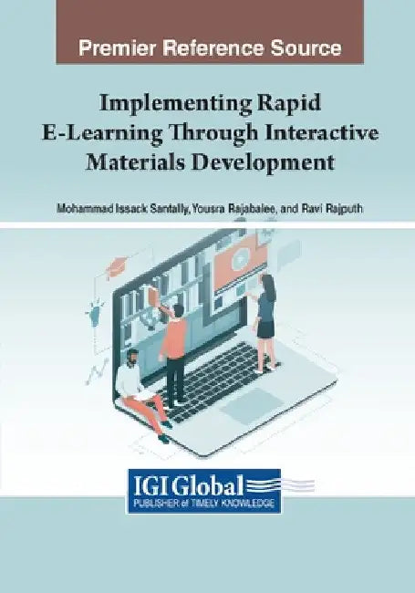 Implementing Rapid E-Learning Through Interactive Materials Development by Mohammad Issack Santally