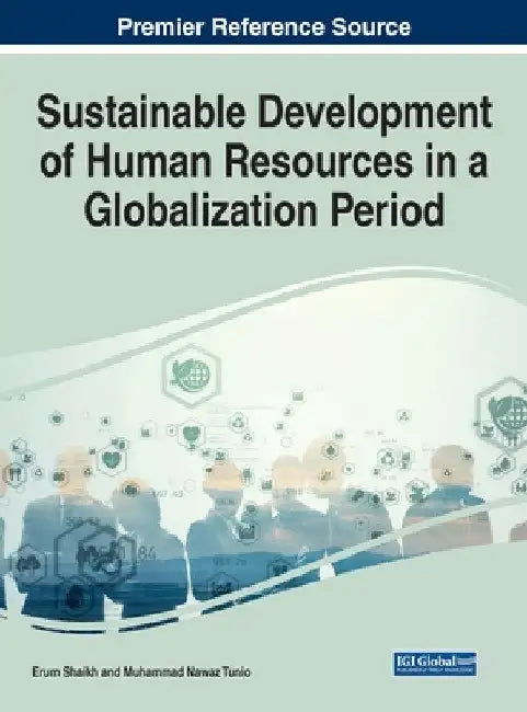 Sustainable Development of Human Resources in a Globalization Period by Erum Shaikh