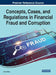 Concepts, Cases, and Regulations in Financial Fraud and Corruption by Abdul Rafay