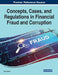Concepts, Cases, and Regulations in Financial Fraud and Corruption by Abdul Rafay