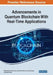 Advancements in Quantum Blockchain With Real-Time Applications by Mahendra Kumar Shrivas