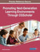 Promoting Next-Generation Learning Environments Through CGScholar by Matthew Montebello