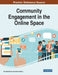 Community Engagement in the Online Space by Michelle Dennis