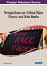 Perspectives on Critical Race Theory and Elite Media by E. Thomas Lehner
