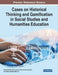 Cases on Historical Thinking and Gamification in Social Studies and Humanities Education by María Martínez-Hita