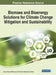 Biomass and Bioenergy Solutions for Climate Change Mitigation and Sustainability by Ashok Kumar Rathoure