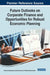 Future Outlooks on Corporate Finance and Opportunities for Robust Economic Planning by Siraj Kariyilaparambu Kunjumuhammed