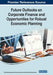 Future Outlooks on Corporate Finance and Opportunities for Robust Economic Planning by Siraj Kariyilaparambu Kunjumuhammed