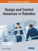 Design and Control Advances in Robotics by Mohamed Arezk Mellal