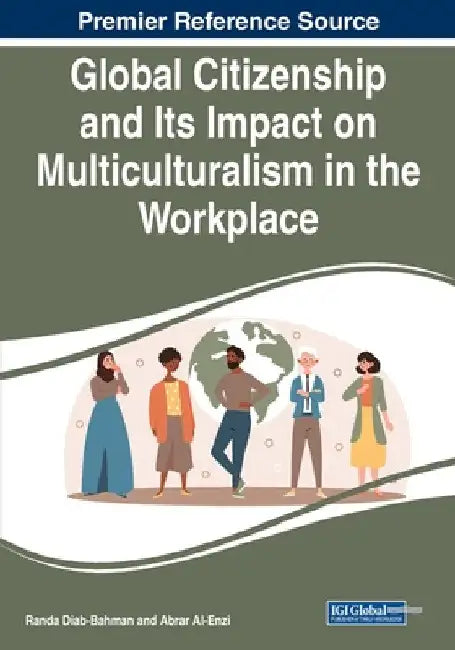 Global Citizenship and Its Impact on Multiculturalism in the Workplace by Randa Diab-Bahman