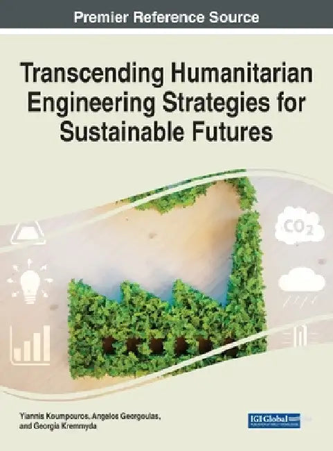 Transcending Humanitarian Engineering Strategies for Sustainable Futures by Yiannis Koumpouros