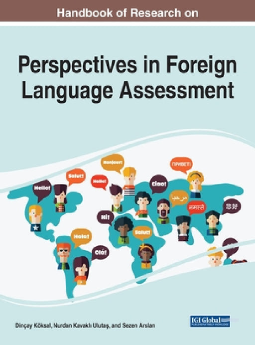 Handbook of Research on Perspectives in Foreign Language Assessment by Dinçay Köksal, Nurdan Kavaklı Ulutaş, Sezen Arslan