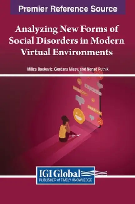 Analyzing New Forms of Social Disorders in Modern Virtual Environments by Milica Boskovic