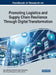 Handbook of Research on Promoting Logistics and Supply Chain Resilience Through Digital Transformation by Ilyas Masudin
