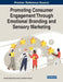 Promoting Consumer Engagement Through Emotional Branding and Sensory Marketing by Monika Gupta