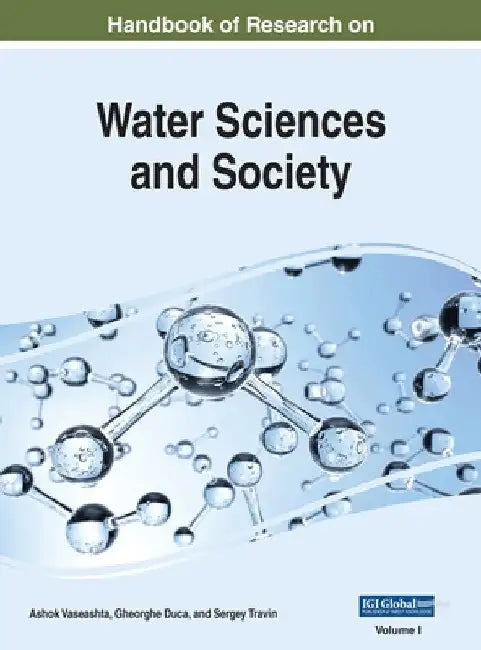 Handbook of Research on Water Sciences and Society, VOL 1 by Ashok Vaseashta