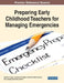 Preparing Early Childhood Teachers for Managing Emergencies by Hannah O. Ajayi