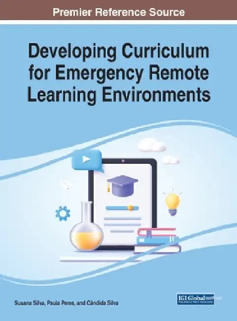Developing Curriculum for Emergency Remote Learning Environments by Susana Silva