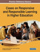 Cases on Responsive and Responsible Learning in Higher Education by Nor Aziah Alias