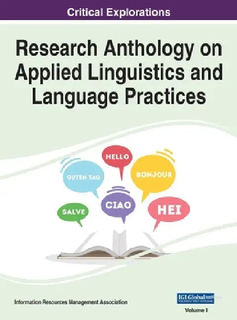 Research Anthology on Applied Linguistics and Language Practices, VOL 1 by Information R. Management Association