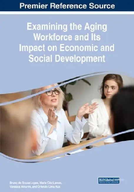Examining the Aging Workforce and Its Impact on Economic and Social Development by Bruno de Sousa Lopes