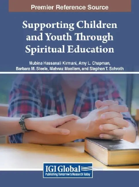 Supporting Children and Youth Through Spiritual Education by Mubina Hassanali Kirmani