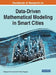 Handbook of Research on Data-Driven Mathematical Modeling in Smart Cities by Sabyasachi Pramanik