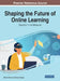 Shaping the Future of Online Learning: Education in the Metaverse by Gürhan Durak