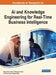 Handbook of Research on AI and Knowledge Engineering for Real-Time Business Intelligence by Kamal Kant Hiran