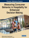 Measuring Consumer Behavior in Hospitality for Enhanced Decision Making by Célia M. Q. Ramos