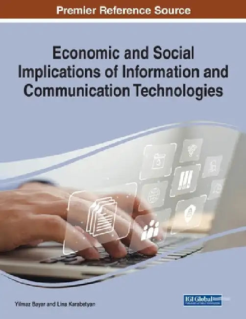 Economic and Social Implications of Information and Communication Technologies by Yilmaz Bayar