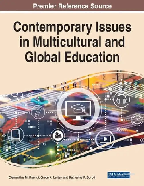 Contemporary Issues in Multicultural and Global Education by Clementine M. Msengi