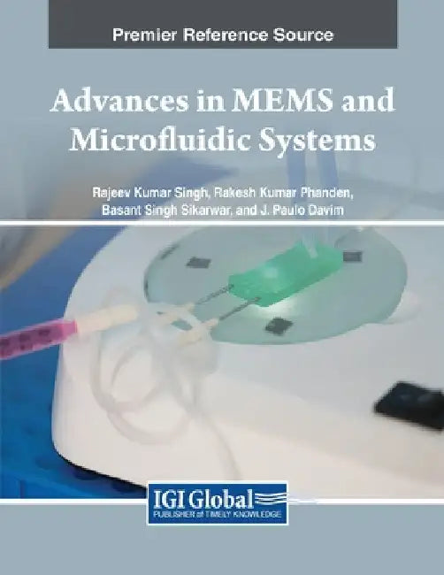 Advances in MEMS and Microfluidic Systems by Rajeev Kumar Singh