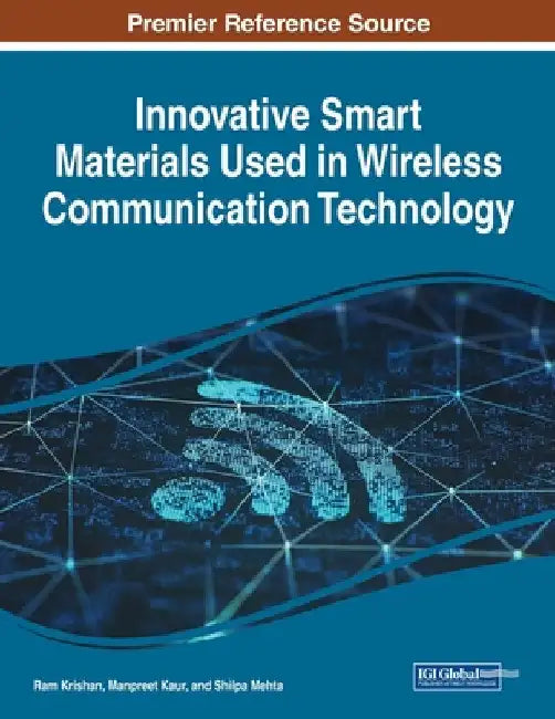Innovative Smart Materials Used in Wireless Communication Technology by Ram Krishan