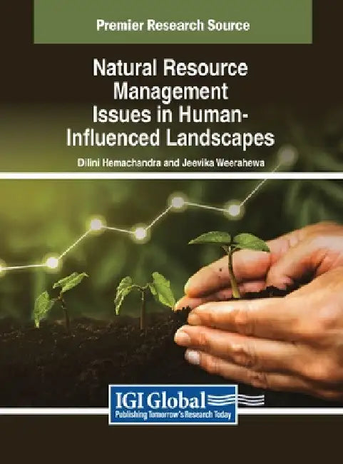 Natural Resource Management Issues in Human-Influenced Landscapes by Dilini Hemachandra