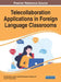 Telecollaboration Applications in Foreign Language Classrooms by Sofia Di Sarno-García