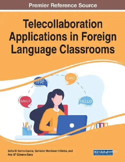 Telecollaboration Applications in Foreign Language Classrooms by Sofia Di Sarno-García