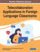 Telecollaboration Applications in Foreign Language Classrooms by Sofia Di Sarno-García