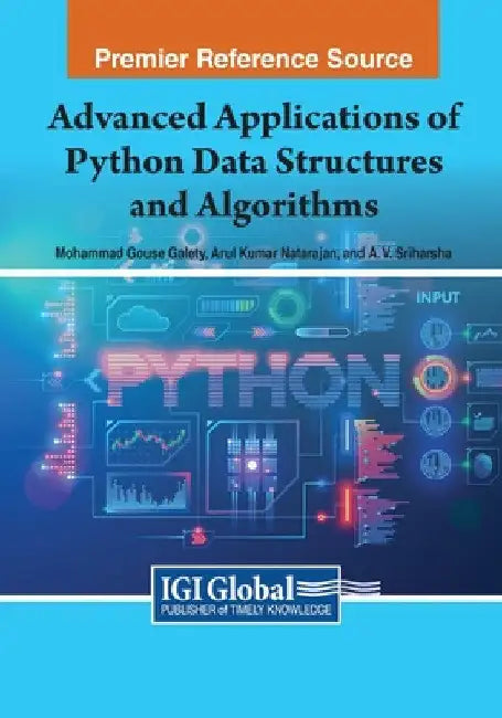 Advanced Applications of Python Data Structures and Algorithms by Mohammad Gouse Galety