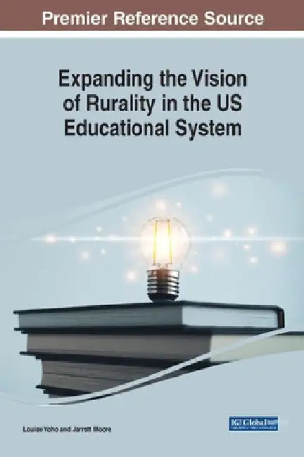 Expanding the Vision of Rurality in the US Educational System by Jarrett Moore