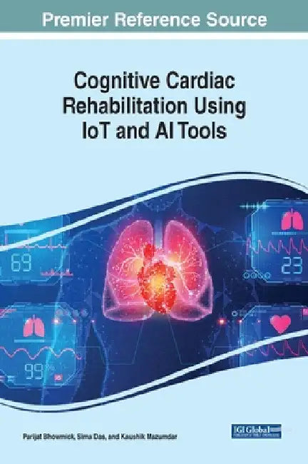 Cognitive Cardiac Rehabilitation Using IoT and AI Tools by Parijat Bhowmick