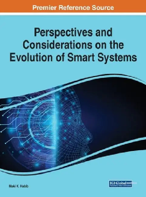 Perspectives and Considerations on the Evolution of Smart Systems by Maki K. Habib