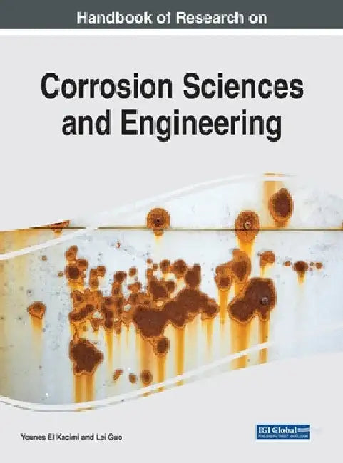Handbook of Research on Corrosion Sciences and Engineering by Younes El Kacimi