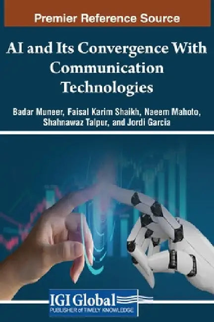 AI and Its Convergence With Communication Technologies by Badar Muneer