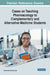Cases on Teaching Pharmacology to Complementary and Alternative Medicine Students by Muhammad Shahzad Aslam